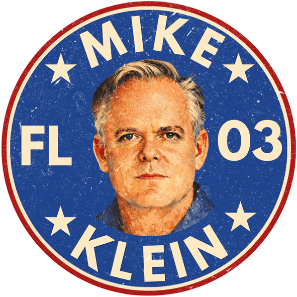 Circular campaign button featuring a headshot of Mike Klein with text 'MIKE KLEIN' and 'FL 03' on a blue background with white stars.