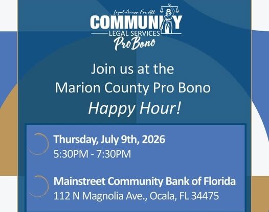 Poster for Marion County Pro Bono Happy Hour: Thu, July 9, 2026, 5:30–7:30 PM at Mainstreet Bank, 112 N Magnolia Ave, Ocala.
